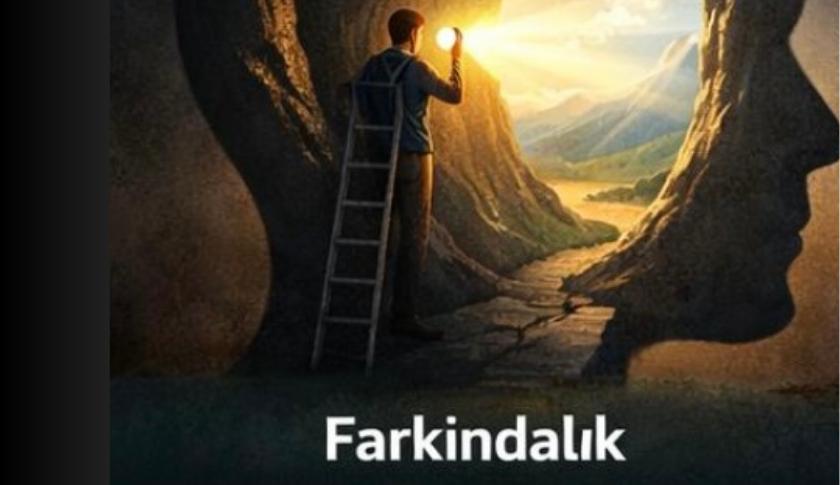 FARKINDALIĞIN TANIMI